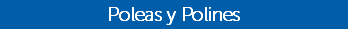 Poleas y Polines